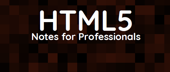 HTML5NotesForProfessionals